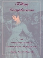 cover of Telling Complexions: The Nineteenth-Century English Novel and the Blush