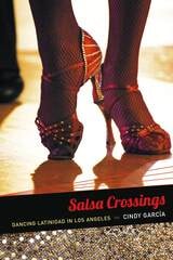 cover of Salsa Crossings: Dancing Latinidad in Los Angeles