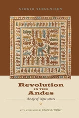 cover of Revolution in the Andes: The Age of Túpac Amaru