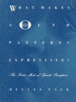 cover of What Makes Sound Patterns Expressive?: The Poetic Mode of Speech Perception