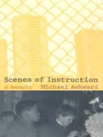cover of Scenes of Instruction: A Memoir