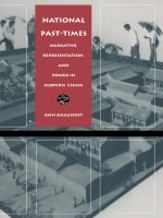 cover of National Past-Times: Narrative, Representation, and Power in Modern China