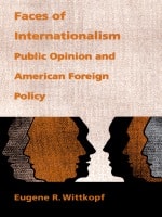cover of Faces of Internationalism: Public Opinion and American Foreign Policy