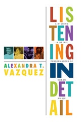 cover of Listening in Detail: Performances of Cuban Music