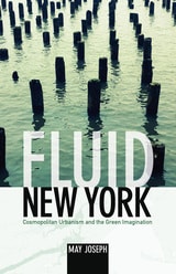 cover of Fluid New York: Cosmopolitan Urbanism and the Green Imagination