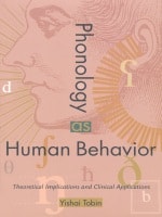 cover of Phonology as Human Behavior: Theoretical Implications and Clinical Applications