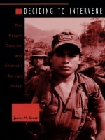 cover of Deciding to Intervene: The Reagan Doctrine and American Foreign Policy