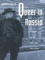 cover of Queer in Russia: A Story of Sex, Self, and the Other