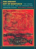 cover of The Errant Art of Moby-Dick: The Canon, the Cold War, and the Struggle for American Studies