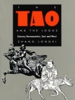 cover of The Tao and the Logos: Literary Hermeneutics, East and West