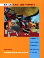 cover of Exile and Creativity: Signposts, Travelers, Outsiders, Backward Glances