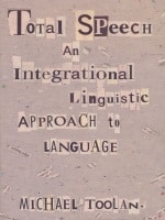 cover of Total Speech: An Integrational Linguistic Approach to Language