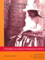 cover of Cochabamba, 1550-1900: Colonialism and Agrarian Transformation in Bolivia