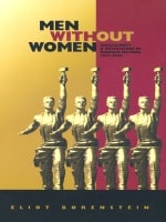 cover of Men without Women: Masculinity and Revolution in Russian Fiction, 1917–1929