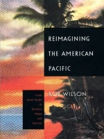 cover of Reimagining the American Pacific: From South Pacific to Bamboo Ridge and Beyond