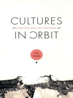 cover of Cultures in Orbit: Satellites and the Televisual