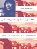 cover of Home Away from Home: Japanese Corporate Wives in the United States