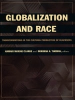 cover of Globalization and Race: Transformations in the Cultural Production of Blackness