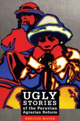 cover of Ugly Stories of the Peruvian Agrarian Reform