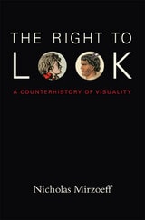 cover of The Right to Look: A Counterhistory of Visuality