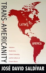 cover of Trans-Americanity: Subaltern Modernities, Global Coloniality, and the Cultures of Greater Mexico