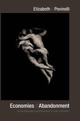 cover of Economies of Abandonment: Social Belonging and Endurance in Late Liberalism