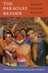 cover of The Paraguay Reader: History, Culture, Politics