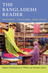cover of The Bangladesh Reader: History, Culture, Politics