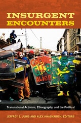 cover of Insurgent Encounters: Transnational Activism, Ethnography, and the Political