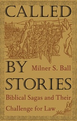 cover of Called by Stories: Biblical Sagas and Their Challenge for Law