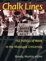 cover of Chalk Lines: The Politics of Work in the Managed University