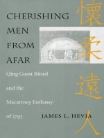 cover of Cherishing Men from Afar: Qing Guest Ritual and the Macartney Embassy of 1793