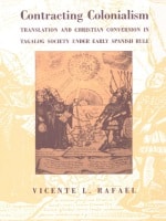 cover of Contracting Colonialism: Translation and Christian Conversion in Tagalog Society Under Early Spanish Rule