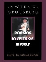 cover of Dancing in Spite of Myself: Essays on Popular Culture