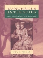 cover of Dangerous Intimacies: Toward a Sapphic History of the British Novel