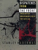 cover of Dispatches from the Front: Theological Engagements with the Secular