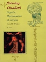 cover of Dissing Elizabeth: Negative Representations of Gloriana