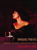 cover of Impossible Purities: Blackness, Femininity, and Victorian Culture
