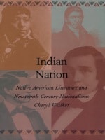 cover of Indian Nation: Native American Literature and Nineteenth-Century Nationalisms