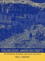 cover of Italian Signs, American Streets: The Evolution of Italian American Narrative