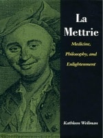 cover of La Mettrie: Medicine, Philosophy, and Enlightenment