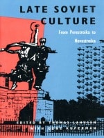 cover of Late Soviet Culture from Perestroika to Novostroika