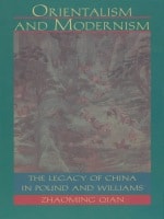 cover of Orientalism and Modernism: The Legacy of China in Pound and Williams