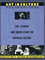 cover of Out in Culture: Gay, Lesbian and Queer Essays on Popular Culture