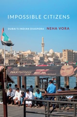 cover of Impossible Citizens: Dubai's Indian Diaspora