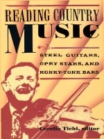 cover of Reading Country Music: Steel Guitars, Opry Stars, and Honky Tonk Bars
