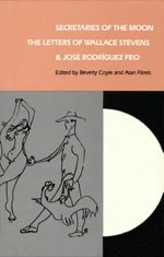 cover of Secretaries of the Moon: The Letters of Wallace Stevens and José Rodriguez Feo
