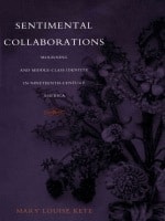cover of Sentimental Collaborations: Mourning and Middle-Class Identity in Nineteenth-Century America