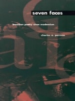 cover of Seven Faces: Brazilian Poetry Since Modernism