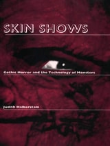 cover of Skin Shows: Gothic Horror and the Technology of Monsters